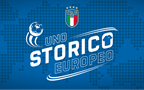 Uno Storico Europeo: oggi la finalissima! Coinvolti i campioni Azzurri ed i fan: oltre 20 milioni di visualizzazioni