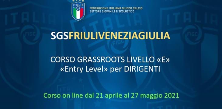 Corso informativo “Grassroots Livello E” per aspiranti “Dirigenti Attività di Base”