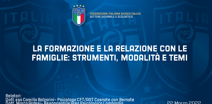 “La formazione e la relazione con le famiglie: strumenti, modalità, temi”: svolto con successo l’incontro formativo organizzato dall’Area psicologica SGS FIGC