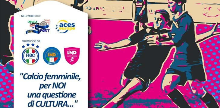 Il 2 maggio all’Aquila l’evento ‘Calcio femminile, per noi una questione di cultura’