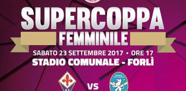 Femminile. Il 23 a Forlì la gara di Supercoppa Fiorentina Women’s-Brescia Cf