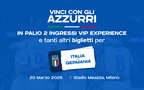 ‘Vinci con gli Azzurri!’: in palio biglietti ed esperienze VIP per la sfida con la Germania