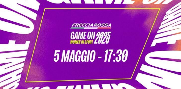 Talk con atlete e istituzioni, premiazioni delle MVP della stagione, il nuovo brand e la musica di RDS: il programma di 'Frecciarossa Game On - Women in Sport'