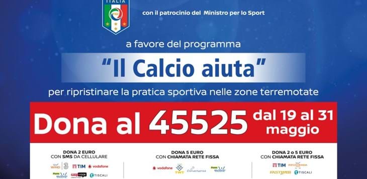 ‘Il calcio aiuta’: dona con un SMS per sostenere le popolazioni colpite dal terremoto